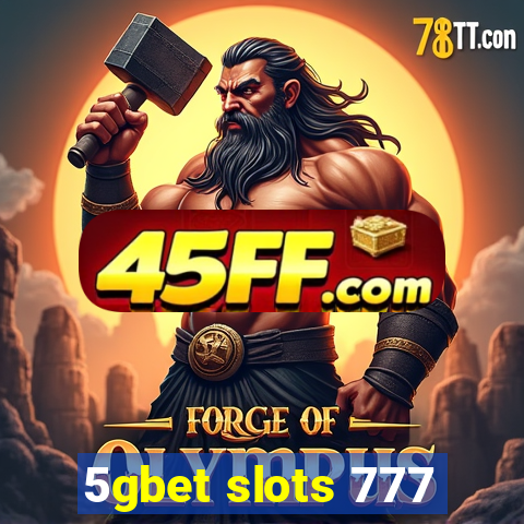 5gbet slots 777